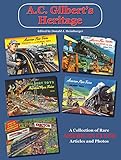 A.C. Gilbert's Heritage: A Collection of Rare American Flyer Articles and Photos by 