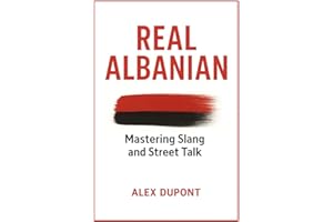 Real Albanian – Mastering Slang and Street Talk