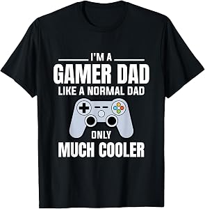 Gamer Dad Like A Normal Dad - Video Game Father T-Shirt