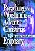 Preaching and Worshiping in Advent, Christmas, and Epiphany: Years A, B, and C by Abingdon