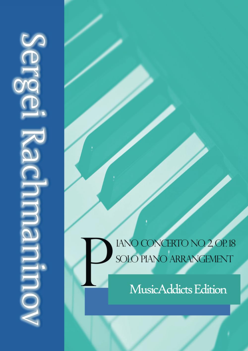 Sergei Rachmaninov Piano Concerto No. 2, Op. 18 Solo piano arrangement