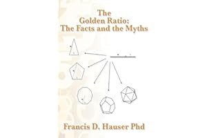 The Golden Ratio: The Facts and the Myths