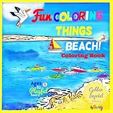 BEACH COLORING BOOK: FUN COLORING THINGS (Beach Coloring Book Volume 1) by 