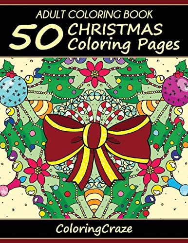 Adult Coloring Book: 50 Christmas Coloring Pages, Coloring Books For Adults Series By ColoringCraze (Christmas Collection)