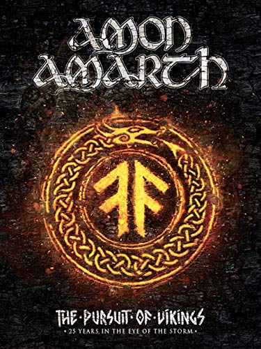 Amon Amarth: The Pursuit of Vikings: 25 Years in the Eye of the Storm