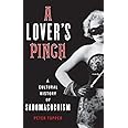 A Lover's Pinch: A Cultural History of Sadomasochism