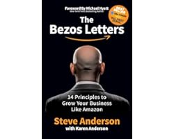 The Bezos Letters: 14 Principles to Grow Your Business Like Amazon