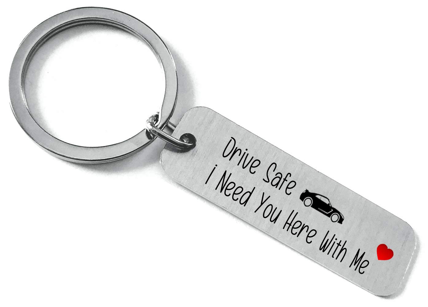 Drive Safe I Need You Here with Me Metal Keyring Tag Gift for Husband Boyfriend with Love Heart Friend New Car Sentimental