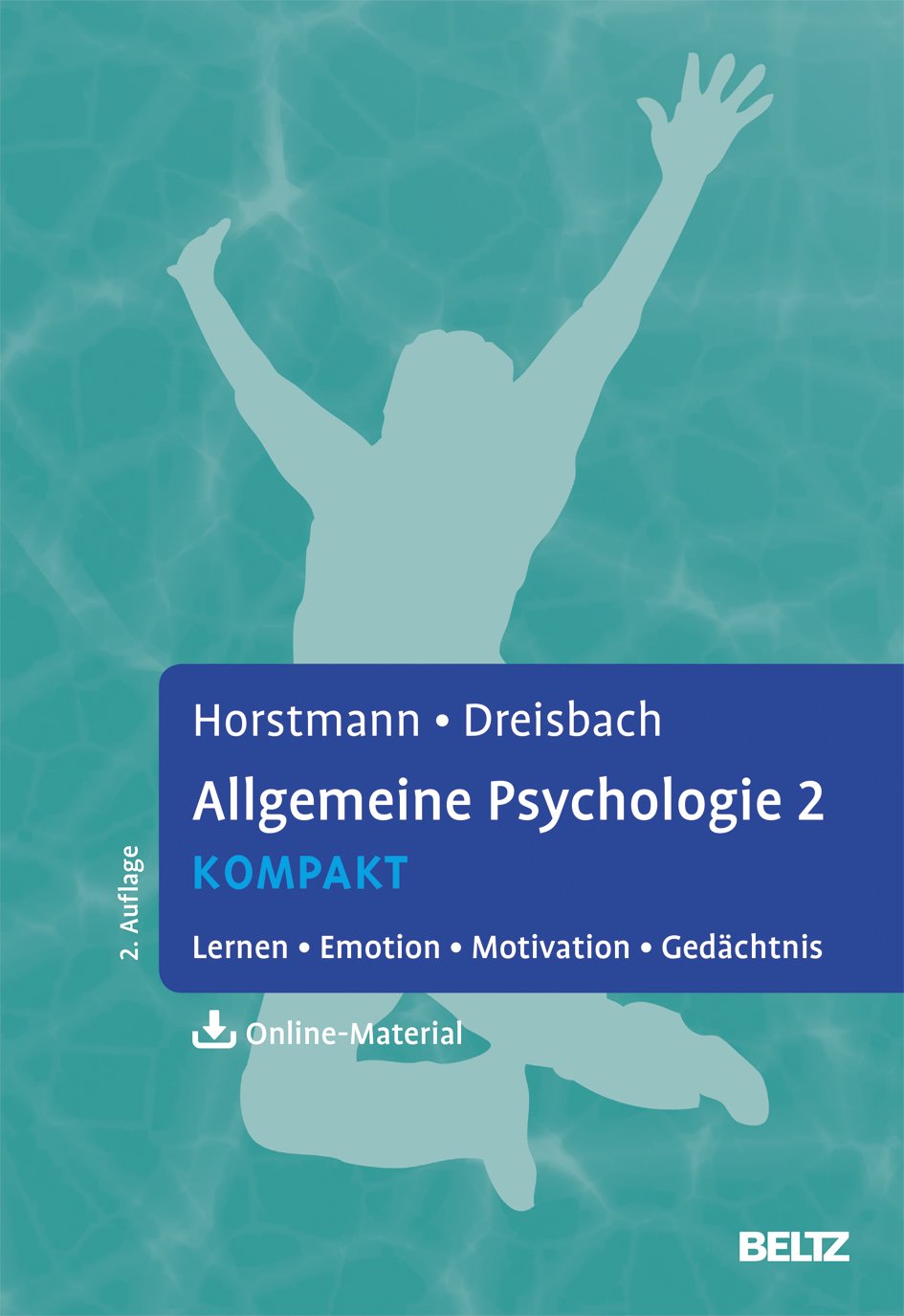 Allgemeine Psychologie 2 Kompakt Lernen Emotion Motivation Gedachtnis Mit Online Materialien Lehrbuch Kompakt Amazon De Horstmann Gernot Dreisbach Gesine Bucher