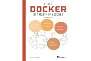 Learn Docker in a Month of Lunches, Second Edition