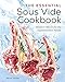 The Essential Sous Vide Cookbook: Modern Meals for The Sophisticated Palate