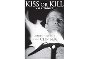 Kiss or Kill: Confessions of a Serial Climber