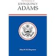 The Presidency of John Quincy Adams