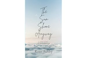 The Sun Shone Anyway: A Verse Novel of September 11th