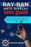 Ray-Ban Meta Display User Guide: Master AR Smart