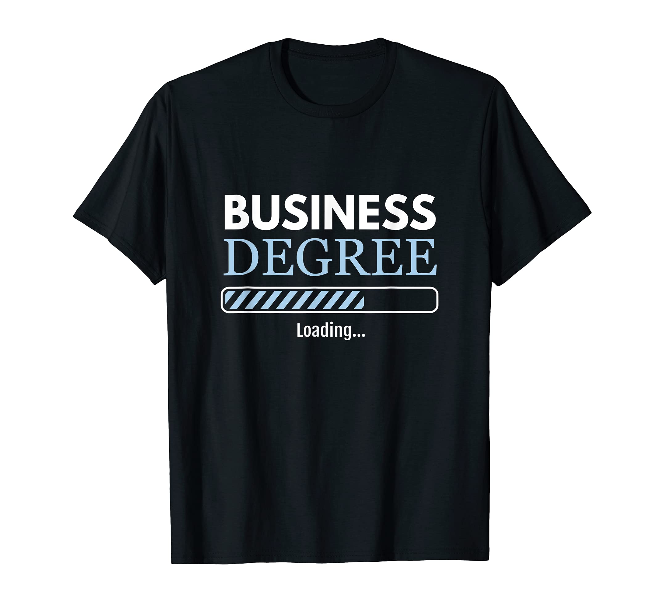 Business Student Business Degree Loading Business Person T-Shirt