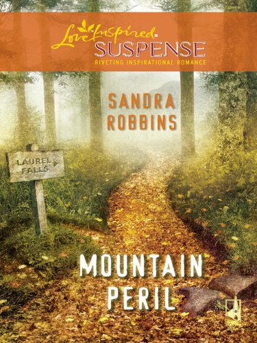 Mountain Peril (Love Inspired Suspense) by Sandra Robbins