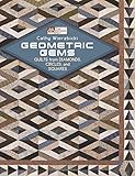 Geometric Gems: Quilts from Diamonds, Circles, and Squares by Cathy Wierzbicki