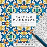 Calming Mandalas (Lori's Mandala Coloring Book for Adults) (Volume 3) by
