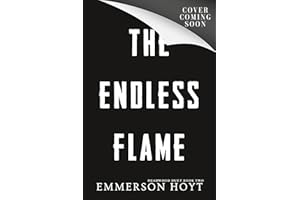 The Endless Flame: (Deadwood Duet, Book 2)