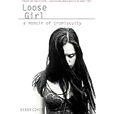 Loose Girl: A Memoir of Promiscuity