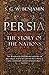 Persia: The Story of the Nations by S. G. W. Benjamin