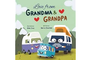 Love from Grandma and Grandpa: A Rhyming Vehicle Story for Baby Grandson and Granddaughter from their Loving Grandparents