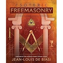 Esoteric Freemasonry: Rituals & Practices for a Deeper