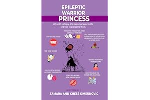 The Epileptic Warrior Princess: Life With Epilepsy