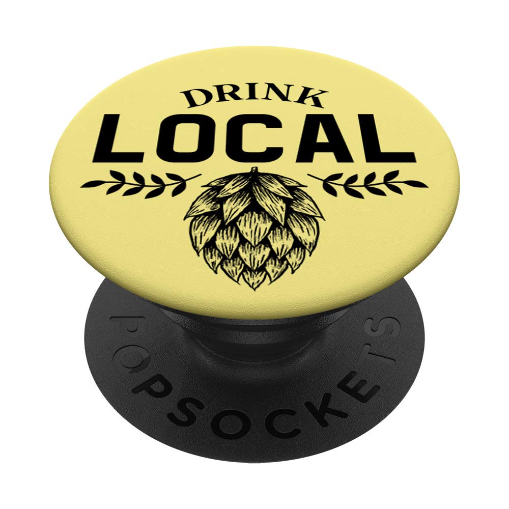 Support Local Drink Local Beer IPA Lover Hops Brewery Yellow PopSockets Grip and Stand for Phones and Tablets