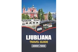 Ljubljana Travel Guide 2026: Explore Slovenia’s Charming Capital, Top Attractions, Hidden Gems, Local Cuisine, and Rich Cultu