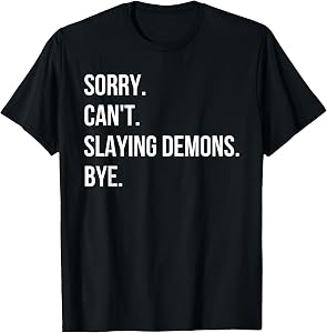 Sorry. Can’t. Slaying Demons. Bye. Kpop Anime Style Graphic T-Shirt