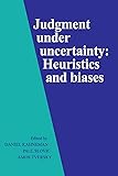 Judgment Under Uncertainty: Heuristics and Biases