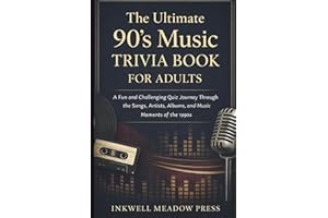 The Ultimate 90's Music Trivia Book for Adults: A Fun and Challenging Quiz Journey Through the Songs, Artists, Albums and Mus