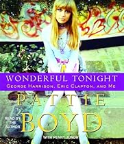Wonderful Tonight: George Harrison, Eric Clapton, and Me Wonderful Tonight: George Harrison, Eric Clapton, and Me