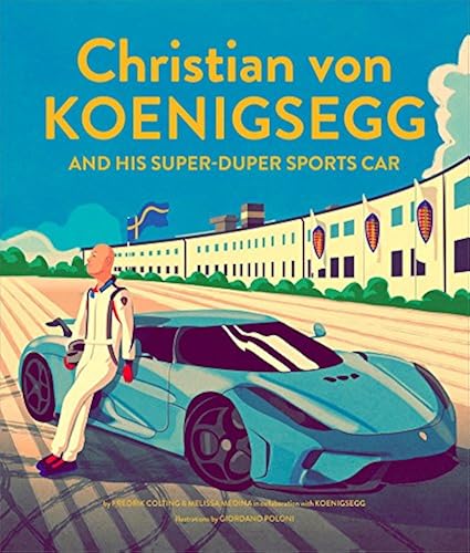 Download Christian Von Koenigsegg and His Super-Duper Sports Car PDF