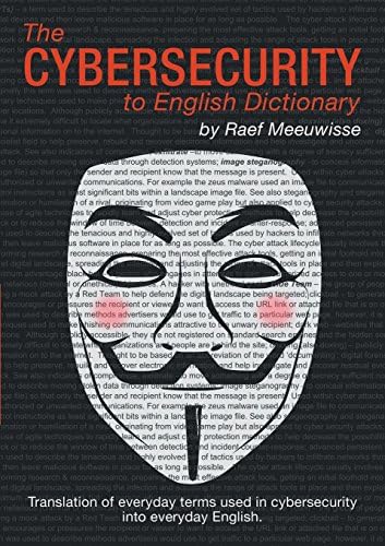 The Cybersecurity to English Dictionary Paperback – February 15, 2016