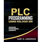 PLC Programming Using RSLogix 500: Advanced Programming Concepts