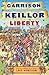 Liberty: A Lake Wobegon Novel