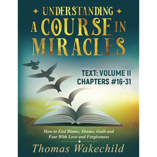 Amazon.com: Understanding A Course In Miracles Text: Volume I