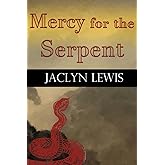 Mercy for the Serpent