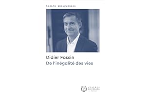 De l’inégalité des vies: Leçon inaugurale prononcée le jeudi 16 janvier 2020 (Leçons inaugurales) (French Edition)
