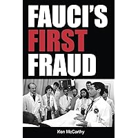 Fauci's First Fraud: The Foundation of Medical Totalitarianism in America (Medical System Corruption)
