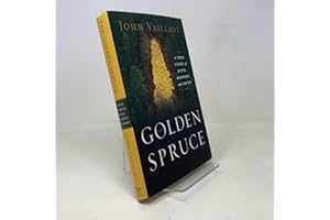 The Golden Spruce: A True Story Of Myth, Madness, And Greed