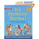 It's Perfectly Normal: Changing Bodies, Growing Up, Sex, and Sexual ...