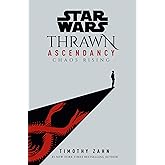 Star Wars: Thrawn Ascendancy (Book I: Chaos Rising) (Star Wars: The Ascendancy Trilogy)