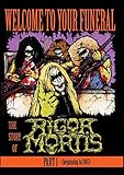 Rigor Mortis - Welcome To Your Funeral: The Story Of Rigor Mortis (Part 1)