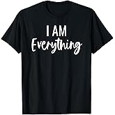 I Have Everything I Need I Am Everything Matching Couples T-Shirt