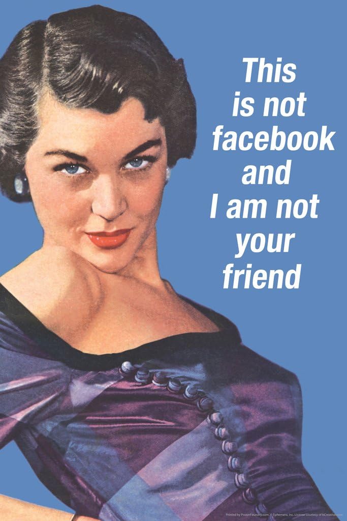 This Is Not Facebook And I Am Not Your Friend Humor Cool Wall Decor Art