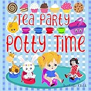 Tea Party Potty Time: Potty Training Books for Toddlers Girls.